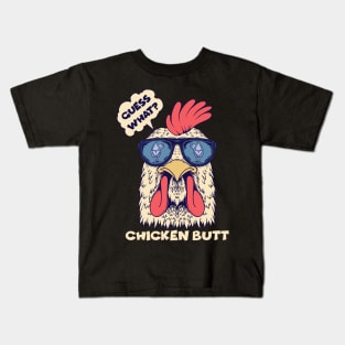 Guess what - Chicken butt Kids T-Shirt